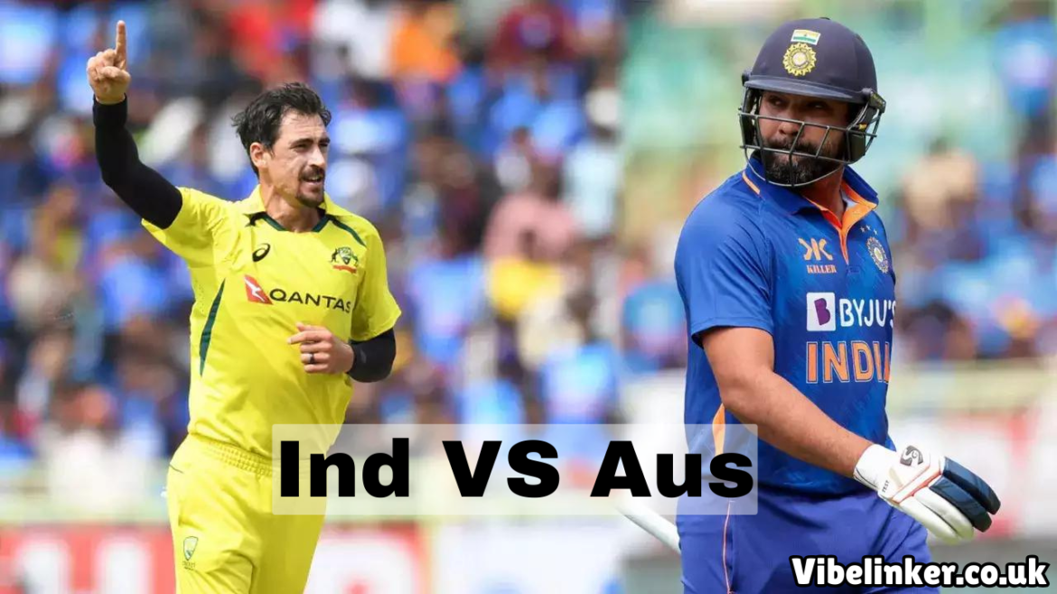 Ind vs Aus: Legendary Battles on the Cricket Field