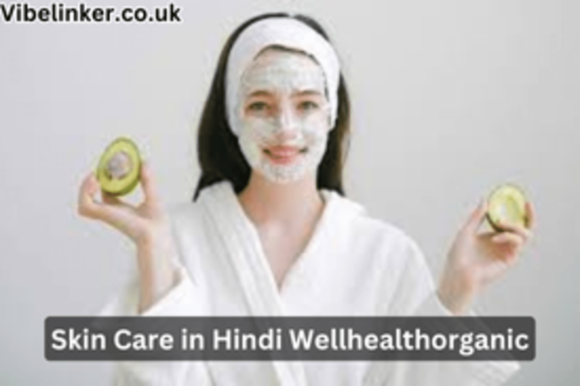 Skin Care in Hindi Wellhealthorganic