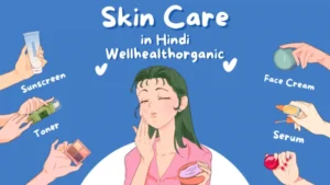 Skin Care in Hindi Wellhealthorganic