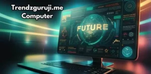 Trendzguruji.me Computer