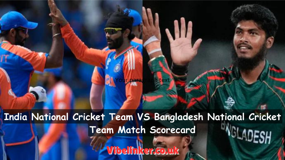 India National Cricket Team vs Bangladesh National Cricket Team Match Scorecard: A Comprehensive Overview