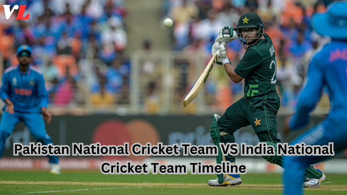 Pakistan National Cricket Team vs India National Cricket Team Timeline