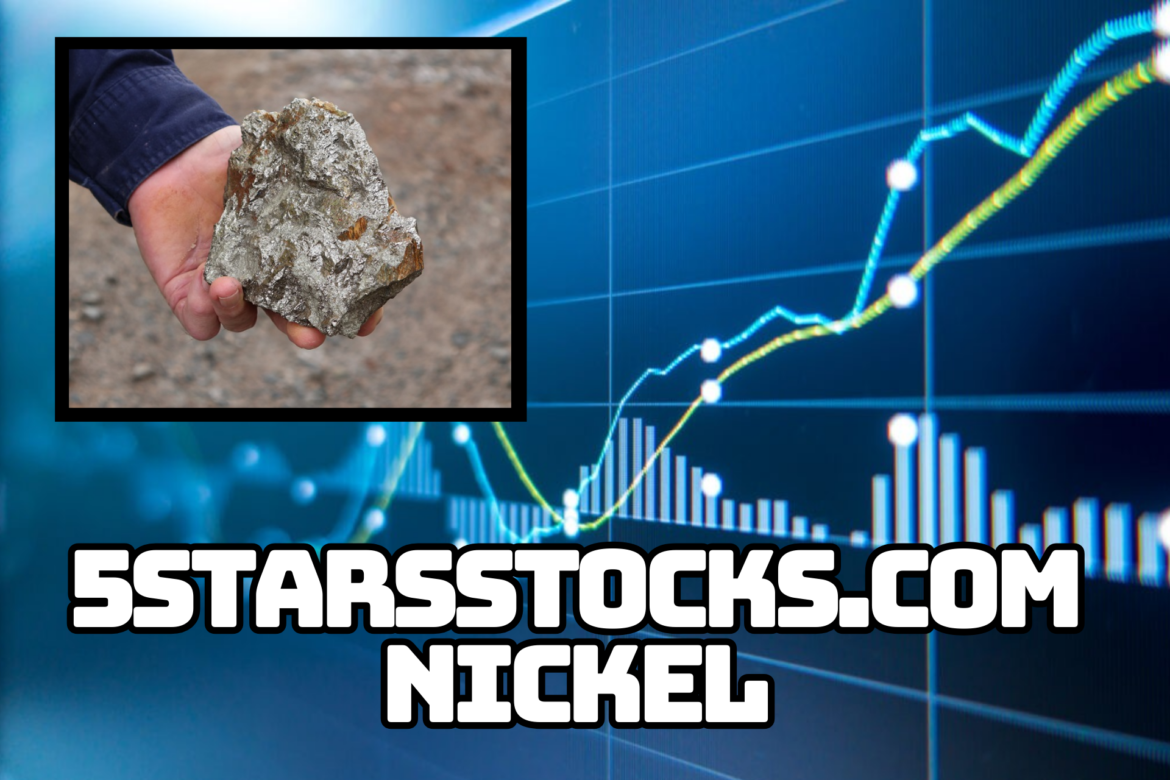 5StarsStocks.com Nickel: Future Investment Trends and Insights