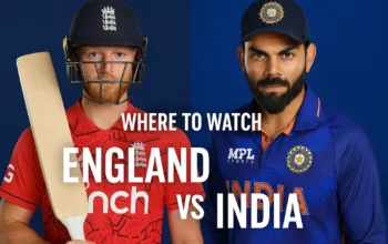 Where to Watch England Cricket Team vs India National Cricket Team