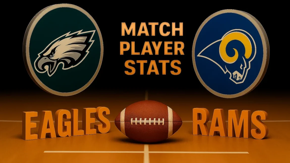 Philadelphia Eagles vs Los Angeles Rams Match Player Stats